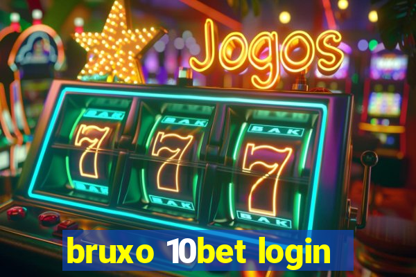 bruxo 10bet login